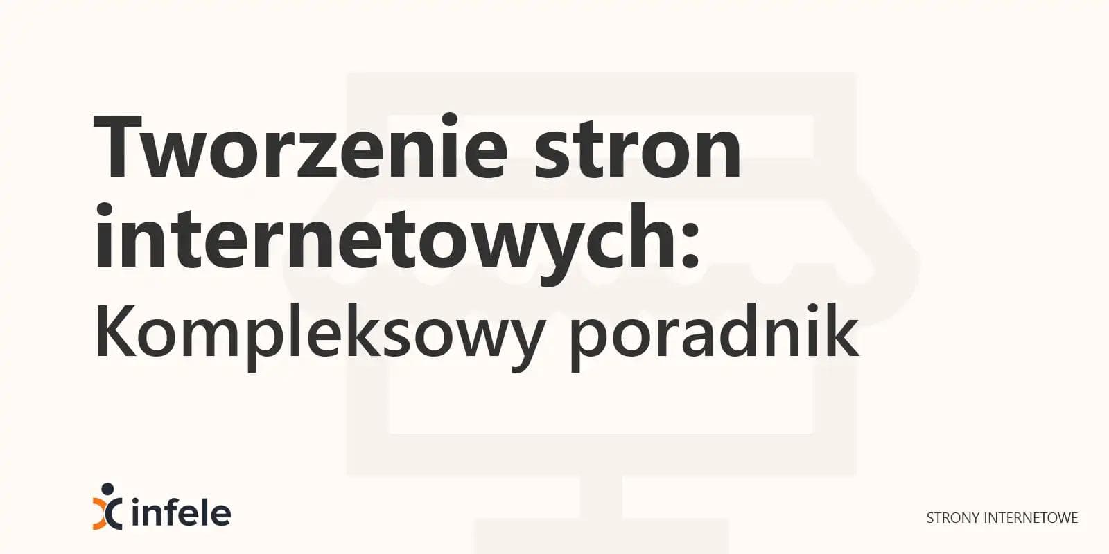 Tworzenie stron internetowych: Kompleksowy przewodnik